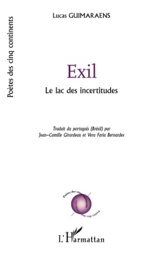 Exil: Le lac des incertitudes - Guimaraens, Lucas