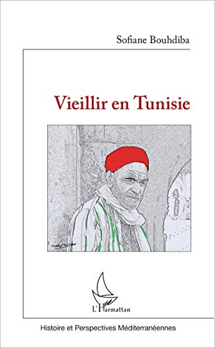 Beispielbild fr Vieillir en Tunisie [Broch] Bouhdiba, Sofiane zum Verkauf von BIBLIO-NET