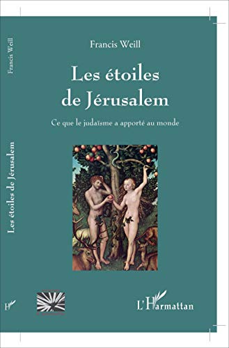 Beispielbild fr Les toiles de Jrusalem: Ce que le judasme a apport au monde (French Edition) zum Verkauf von Gallix