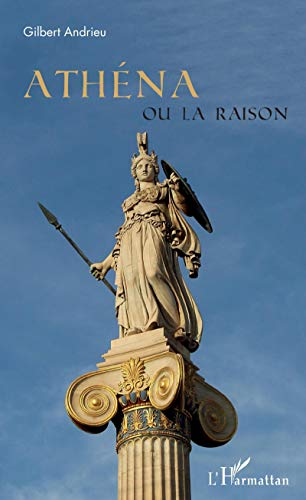Stock image for Athna ou la raison [Broch] Andrieu, Gilbert for sale by BIBLIO-NET