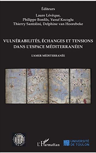 Beispielbild fr Vulnrabilits, changes et tensions dans l'espace mditerranen: L'Amer Mditerrane (French Edition) zum Verkauf von Gallix