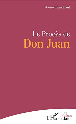 Beispielbild fr Le Procs de Don Juan zum Verkauf von Ammareal