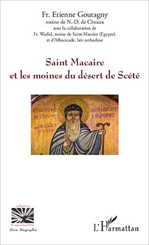 Beispielbild fr Saint Macaire et les moines du dsert de Sct [Broch] Goutagny, Etienne zum Verkauf von BIBLIO-NET