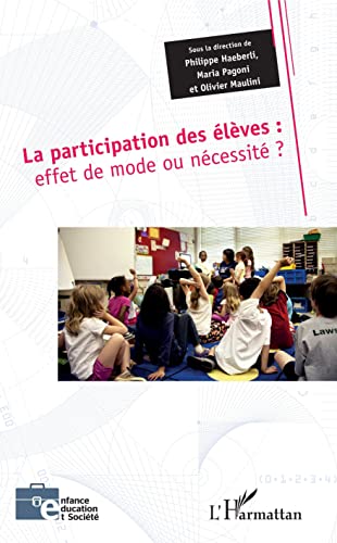 Beispielbild fr La participation des lves: effet de mode ou ncessit ? (French Edition) zum Verkauf von Gallix