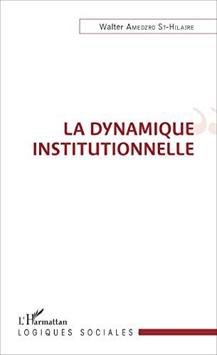 9782343126425: La dynamique institutionnelle