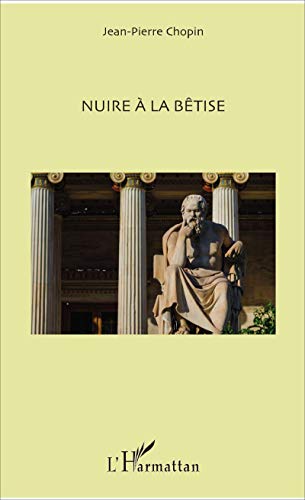 Stock image for Nuire  la btise (French Edition) for sale by GF Books, Inc.