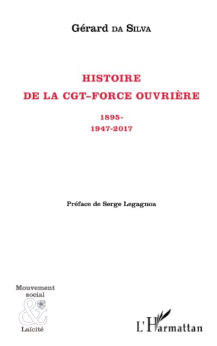 Stock image for Histoire De La Cgt-force Ouvrire : 1895-1947-2017 for sale by RECYCLIVRE