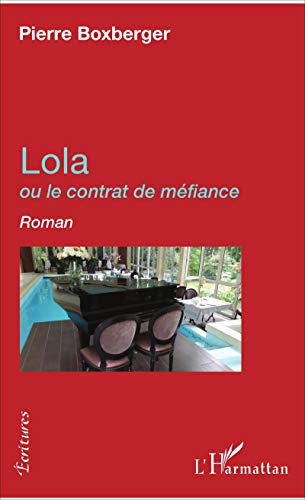 9782343128535: Lola: ou le contrat de mfiance (French Edition)