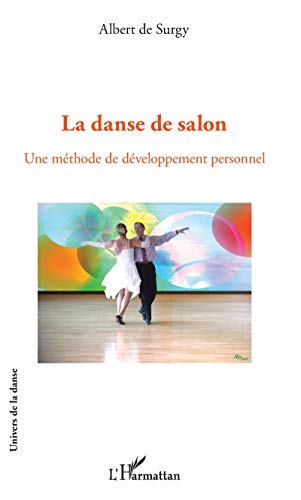 Stock image for La danse de salon: Une mthode de dveloppement personnel for sale by medimops