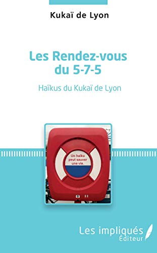 Imagen de archivo de Les Rendez-vous du 5-7-5: Haikü du kuka de Lyon a la venta por WorldofBooks
