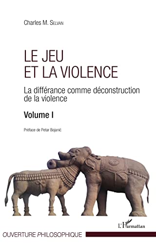 Beispielbild fr Le jeu et la violence: La diffrance comme dconstruction de la violence Volume I (French Edition) zum Verkauf von Gallix