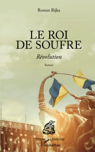 Stock image for Le roi de soufre: Rvolution Roman for sale by medimops