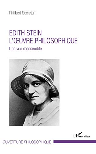 Beispielbild fr Edith Stein. L'oeuvre philosophique: Une vue d'ensemble (French Edition) zum Verkauf von GF Books, Inc.