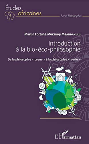 Beispielbild fr Introduction  la bio-co-philosophie: De la philosophie brune"  la philosophie "verte"" (French Edition) zum Verkauf von Gallix