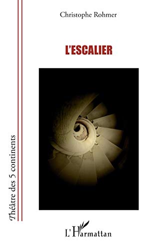 Stock image for L'escalier [Broch] Rohmer, Christophe for sale by BIBLIO-NET