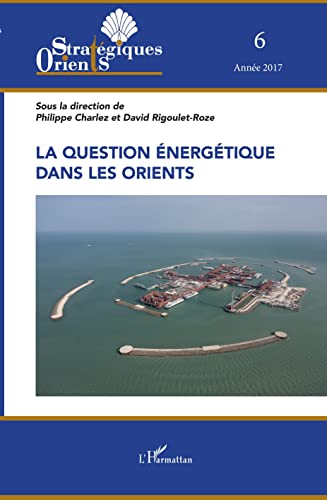 Imagen de archivo de La question nergtique dans les Orients (French Edition) a la venta por Gallix