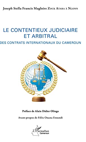 Beispielbild fr Le contentieux judiciaire et arbitral: Des contrats internationaux du Cameroun (French Edition) zum Verkauf von Gallix
