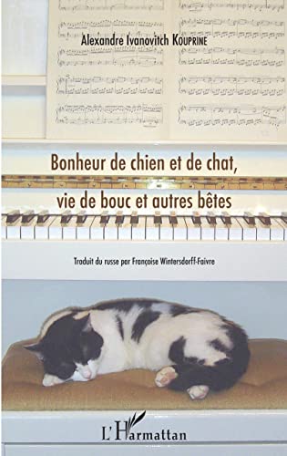 Imagen de archivo de Bonheur de chien et de chat, vie de bouc et autres btes (French Edition) a la venta por Gallix