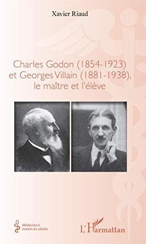 Stock image for Charles Godon (1854-1923) et Georges Villain (1881-1938),: le matre et l'lve [Broch] Riaud, Xavier for sale by BIBLIO-NET