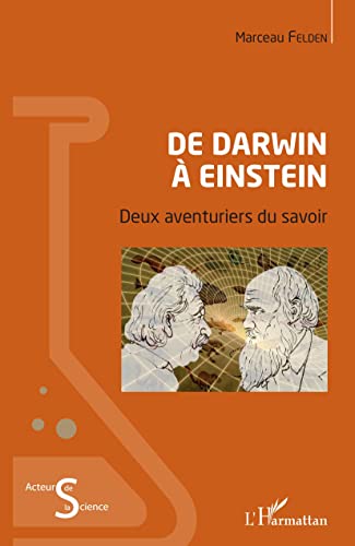 9782343139722: De Darwin  Einstein: Deux aventuriers du savoir (French Edition)