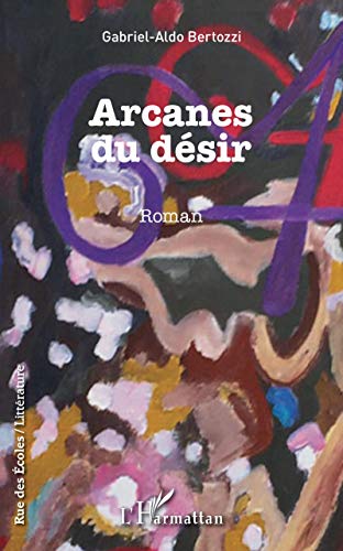 Beispielbild fr Arcanes du dsir: Roman (French Edition) zum Verkauf von Gallix