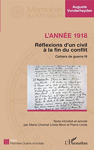 9782343143361: L'anne 1918 - Rflexions d'un civil  la fin du conflit: Cahiers de guerre III