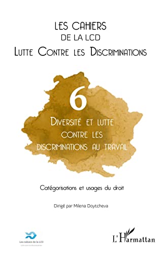 Stock image for Diversit et lutte contre les discriminations au travail: Catgorisations et usages du droit (French Edition) for sale by GF Books, Inc.