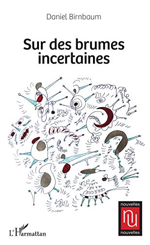 Beispielbild fr Sur des brumes incertaines (French Edition) zum Verkauf von Gallix
