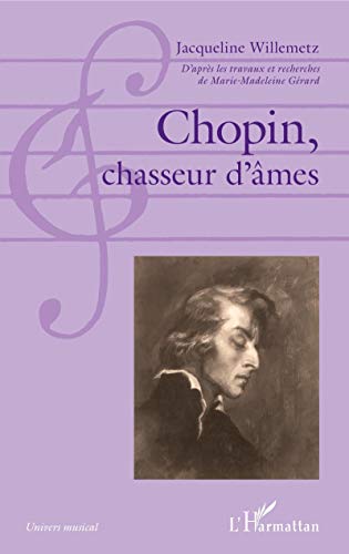 Stock image for Chopin, chasseur d'mes (French Edition) for sale by Gallix