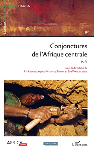 Stock image for Conjonctures de l'Afrique centrale 2018 [Broch] Ansoms, An; Nyenyezi Bisoka, Aymar et Vandeginste, S. for sale by BIBLIO-NET