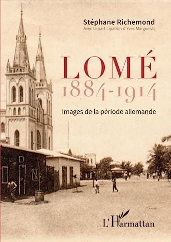 Stock image for Lom 1884-1914: Images de la priode allemande [Broch] Richemond, Stphane for sale by BIBLIO-NET