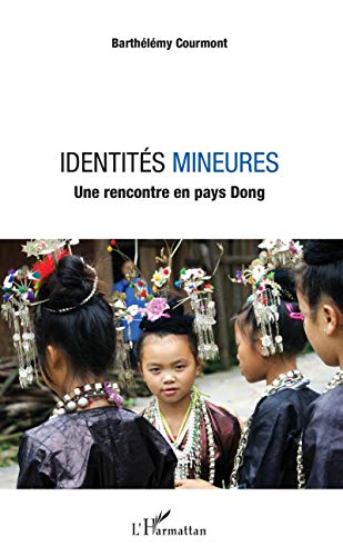 Stock image for Identits mineures: Une rencontre en pays Dong (French Edition) for sale by Gallix