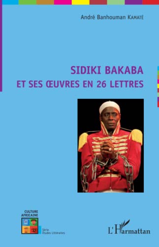 Beispielbild fr Sidiki Bakaba et ses oeuvres en 26 lettres zum Verkauf von medimops