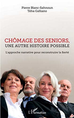 Beispielbild fr Chmage des seniors, une autre histoire possible: L'approche narrative pour reconstruire la fiert zum Verkauf von medimops