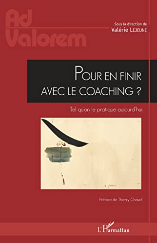 Beispielbild fr Pour en finir avec le coaching ?: Tel qu'on le pratique aujourd'hui (French Edition) zum Verkauf von Gallix