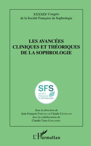 Beispielbild fr Les avances cliniques et thoriques de la sophrologie [Broch] Fortuna, Jean-Franois; Chatillon, Claude et Terk-Chalanset, Claudie zum Verkauf von BIBLIO-NET