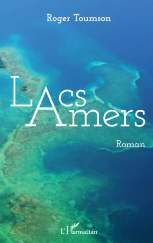 Imagen de archivo de Lacs amers: Roman (French Edition) a la venta por Gallix