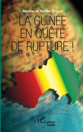 Imagen de archivo de La Guine en qute de rupture ! [Broch] Diallo, Boubacar Yacine a la venta por BIBLIO-NET