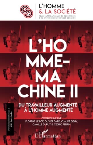 Beispielbild fr L'Homme-machine II: Du travailleur augment  l'homme augment (French Edition) zum Verkauf von Gallix