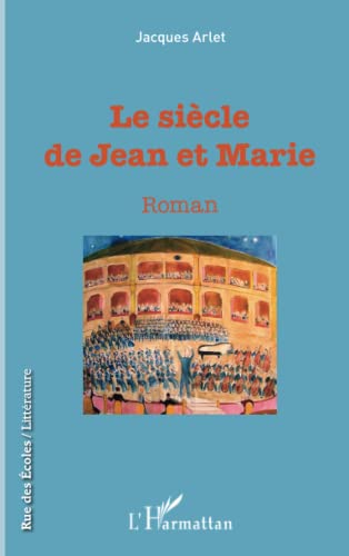 Stock image for Le sicle des Jean et Marie: Roman for sale by Ammareal