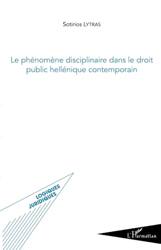 Stock image for Phnomne disciplinaire dans le droit public hellnique contemporain [Broch] Lytras, Sotirios for sale by BIBLIO-NET