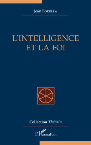 Beispielbild fr L'intelligence et la foi (French Edition) zum Verkauf von Gallix