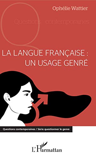 9782343165257: La langue franaise : un usage genr