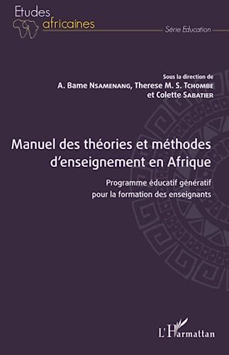 9782343165653: Manuel des thories et mthodes d'enseignement en Afrique: Programme ducatif gnratif pour la formation des enseignants (French Edition)