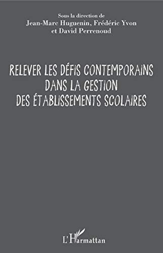 Stock image for Relever les dfis contemporains dans la gestion des tablissements scolaires for sale by Revaluation Books