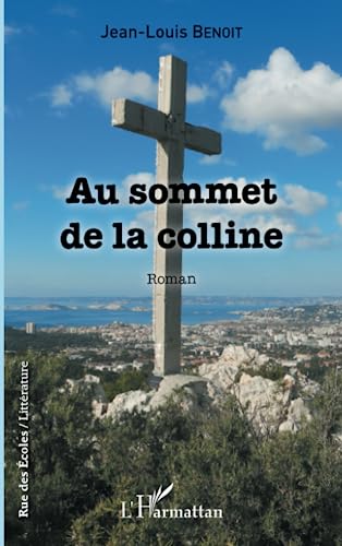 Beispielbild fr Au Sommet De La Colline zum Verkauf von RECYCLIVRE