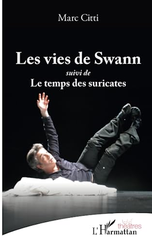 Beispielbild fr Les vies de Swann: suivi de Le temps des suricates (French Edition) zum Verkauf von Gallix