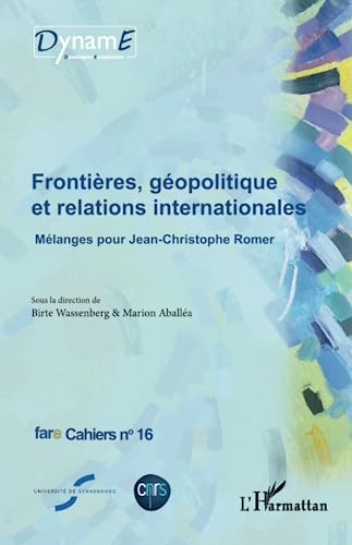 Beispielbild fr Frontires, gopolitique et relations internationales: Mlanges pour Jean-Christophe Romer (French Edition) zum Verkauf von Gallix