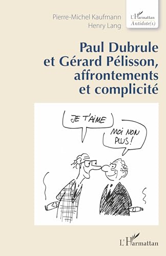 Beispielbild fr Paul Dubrule et Grard Plisson, affrontements et complicit (French Edition) zum Verkauf von GF Books, Inc.