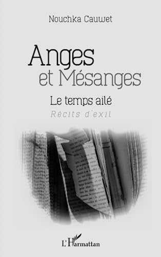 Stock image for Anges et Msanges: Le temps ail [Broch] CAUWET, NOUCHKA for sale by BIBLIO-NET